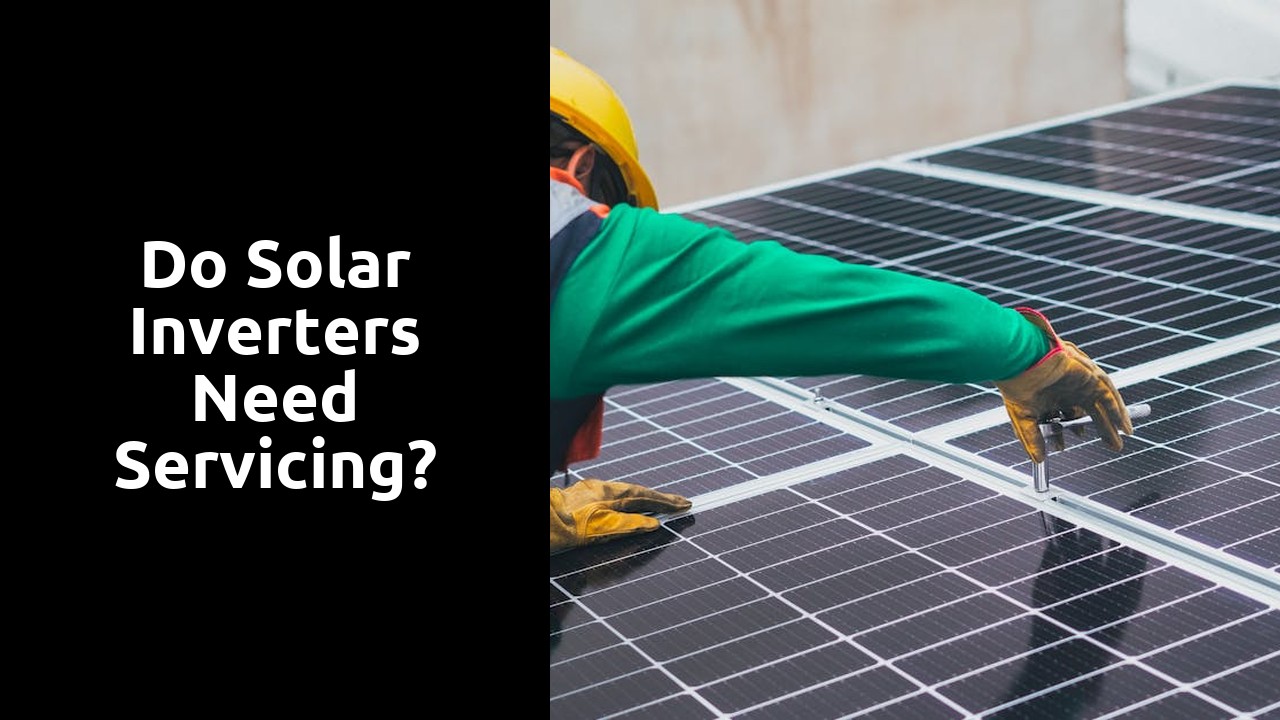 Do solar inverters need servicing?