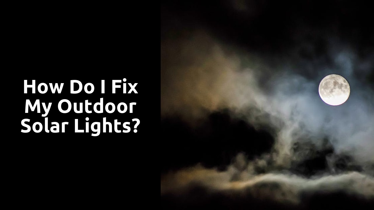 How do I fix my outdoor solar lights?