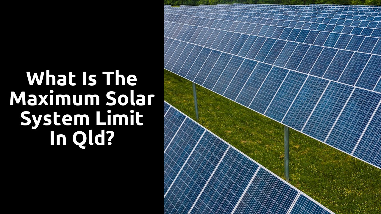 What is the maximum solar system limit in Qld?