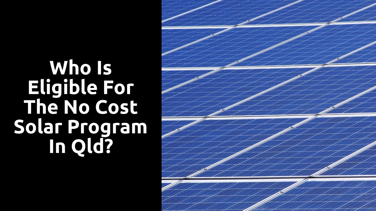 Who is eligible for the no cost solar program in Qld?